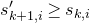 s prime Subscript k plus 1 comma i Baseline greater than or equals s Subscript k comma i