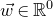 ModifyingAbove w With right arrow element of double struck upper R Superscript 0