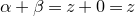 alpha plus beta equals z plus 0 equals z