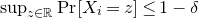 sup Underscript z element of double struck upper R Endscripts normal upper P normal r left bracket upper X Subscript i Baseline equals z right bracket less than or equals 1 minus delta
