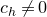 c Subscript h Baseline not equals 0