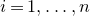 i equals 1 comma ellipsis comma n