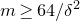 m greater than or equals 64 divided by delta squared
