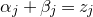 alpha Subscript j Baseline plus beta Subscript j Baseline equals z Subscript j