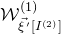 script upper W Subscript ModifyingAbove xi With right arrow prime left bracket upper I Sub Superscript left parenthesis 2 right parenthesis Subscript right bracket Superscript left parenthesis 1 right parenthesis