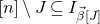 left bracket n right bracket minus upper J subset of or equal to upper I Subscript ModifyingAbove beta With right arrow left bracket upper J right bracket
