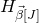 upper H Subscript ModifyingAbove beta With right arrow left bracket upper J right bracket