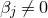 beta Subscript j Baseline not equals 0