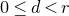0 less than or equals d less than r