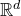 double struck upper R Superscript d
