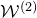 script upper W Superscript left parenthesis 2 right parenthesis