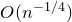 upper O left parenthesis n Superscript negative 1 divided by 4 Baseline right parenthesis