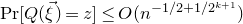 normal upper P normal r left bracket upper Q left parenthesis ModifyingAbove xi With right arrow right parenthesis equals z right bracket less than or equals upper O left parenthesis n Superscript negative 1 divided by 2 plus 1 divided by 2 Super Superscript k plus 1 Superscript Baseline right parenthesis