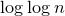 log log n