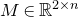 upper M element of double struck upper R Superscript 2 times n