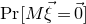 normal upper P normal r left bracket upper M ModifyingAbove xi With right arrow equals ModifyingAbove 0 With right arrow right bracket