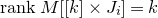 r a n k upper M left bracket left bracket k right bracket times upper J Subscript i Baseline right bracket equals k