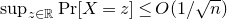 sup Underscript z element of double struck upper R Endscripts normal upper P normal r left bracket upper X equals z right bracket less than or equals upper O left parenthesis 1 divided by StartRoot n EndRoot right parenthesis