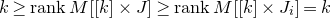 k greater than or equals r a n k upper M left bracket left bracket k right bracket times upper J right bracket greater than or equals r a n k upper M left bracket left bracket k right bracket times upper J Subscript i Baseline right bracket equals k