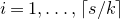 i equals 1 comma ellipsis comma left ceiling s divided by k right ceiling