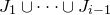 upper J 1 union midline horizontal ellipsis union upper J Subscript i minus 1