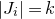 StartAbsoluteValue upper J Subscript i Baseline EndAbsoluteValue equals k