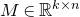 upper M element of double struck upper R Superscript k times n