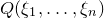 upper Q left parenthesis xi 1 comma ellipsis comma xi Subscript n Baseline right parenthesis