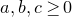 a comma b comma c greater than or equals 0