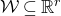 script upper W subset of or equal to double struck upper R Superscript r