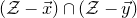 left parenthesis script upper Z minus ModifyingAbove x With right arrow right parenthesis intersection left parenthesis script upper Z minus ModifyingAbove y With right arrow right parenthesis