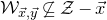 script upper W Subscript ModifyingAbove x With right arrow comma ModifyingAbove y With right arrow Baseline neither a subset of nor equal to script upper Z minus ModifyingAbove x With right arrow