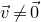 ModifyingAbove v With right arrow not equals ModifyingAbove 0 With right arrow