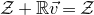 script upper Z plus double struck upper R ModifyingAbove v With right arrow equals script upper Z