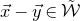 ModifyingAbove x With right arrow minus ModifyingAbove y With right arrow element of script upper W overtilde