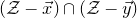 left parenthesis script upper Z minus ModifyingAbove x With right arrow right parenthesis intersection left parenthesis script upper Z minus ModifyingAbove y With right arrow right parenthesis