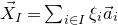 ModifyingAbove upper X With right arrow Subscript upper I Baseline equals sigma summation Underscript i element of upper I Endscripts xi Subscript i Baseline ModifyingAbove a With right arrow Subscript i