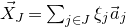 ModifyingAbove upper X With right arrow Subscript upper J Baseline equals sigma summation Underscript j element of upper J Endscripts xi Subscript j Baseline ModifyingAbove a With right arrow Subscript j