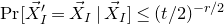 normal upper P normal r left bracket ModifyingAbove upper X With right arrow prime Subscript upper I Baseline equals ModifyingAbove upper X With right arrow Subscript upper I Baseline vertical bar ModifyingAbove upper X With right arrow Subscript upper I Baseline right bracket less than or equals left parenthesis t divided by 2 right parenthesis Superscript negative r divided by 2