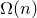 normal upper Omega left parenthesis n right parenthesis