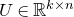 upper U element of double struck upper R Superscript k times n
