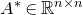 upper A Superscript asterisk Baseline element of double struck upper R Superscript n times n