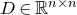 upper D element of double struck upper R Superscript n times n