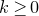 k greater than or equals 0
