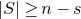 StartAbsoluteValue upper S EndAbsoluteValue greater than or equals n minus s
