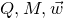 upper Q comma upper M comma ModifyingAbove w With right arrow