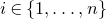 i element of StartSet 1 comma ellipsis comma n EndSet