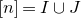 left bracket n right bracket equals upper I union upper J