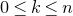 0 less than or equals k less than or equals n