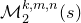 script upper M 2 Superscript k comma m comma n Baseline left parenthesis s right parenthesis